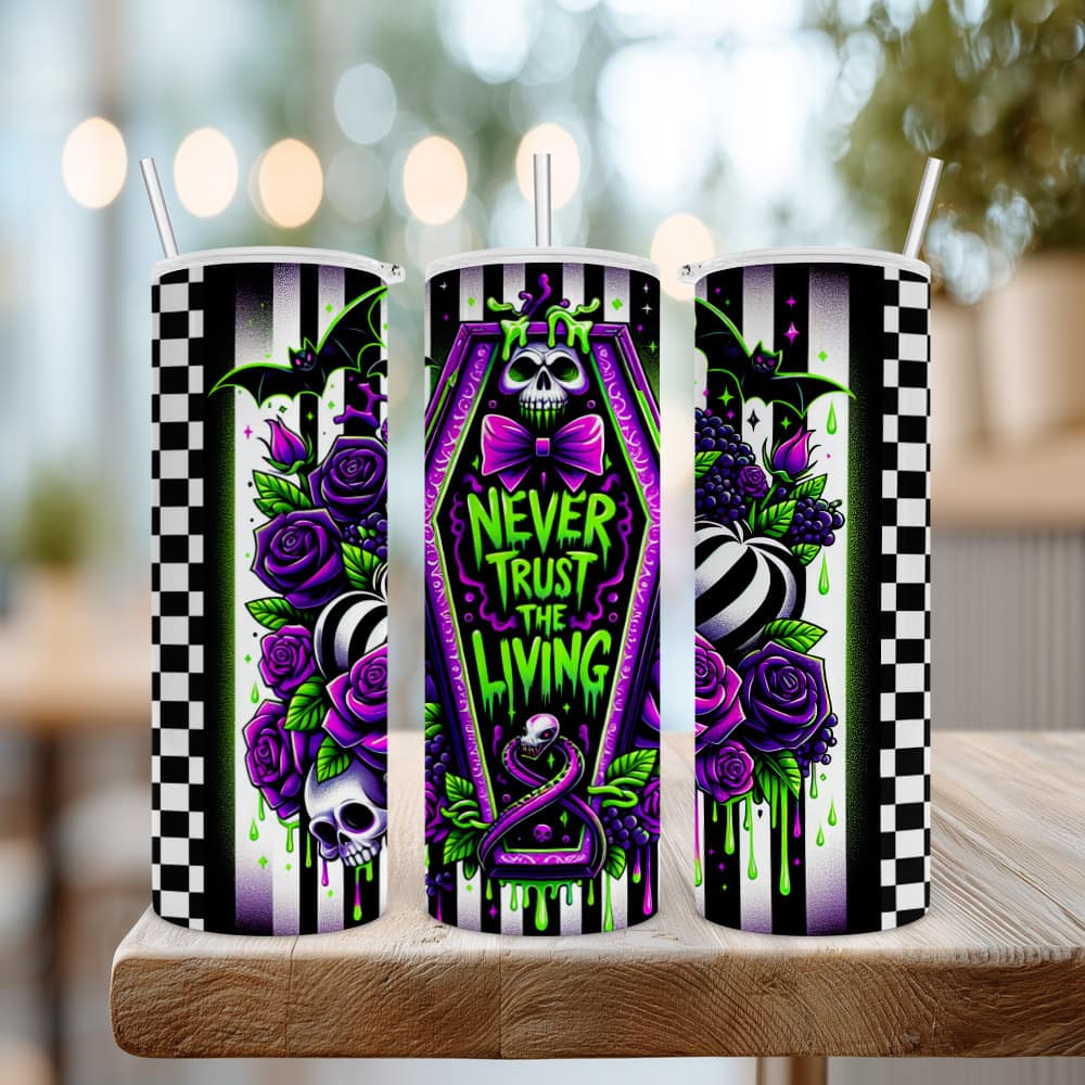 Halloween Never Trust The Living 20oz Sublimated Stainless Steel Tumbler