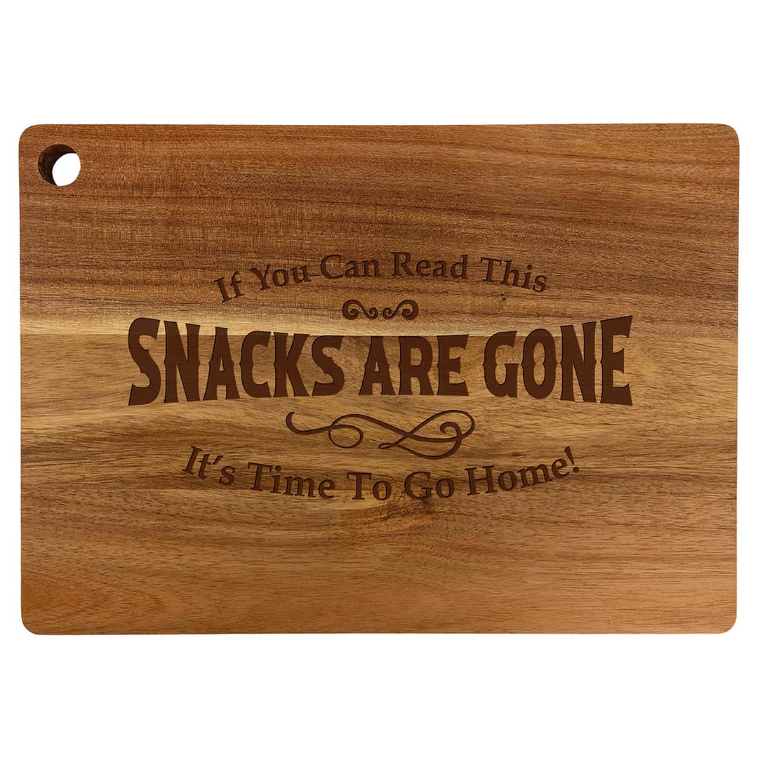 Snacks Are Gone Custom Laser Engraved Acacia Cutting Board