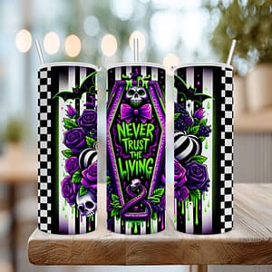 Halloween Never Trust The Living 20oz Sublimated Stainless Steel Tumbler