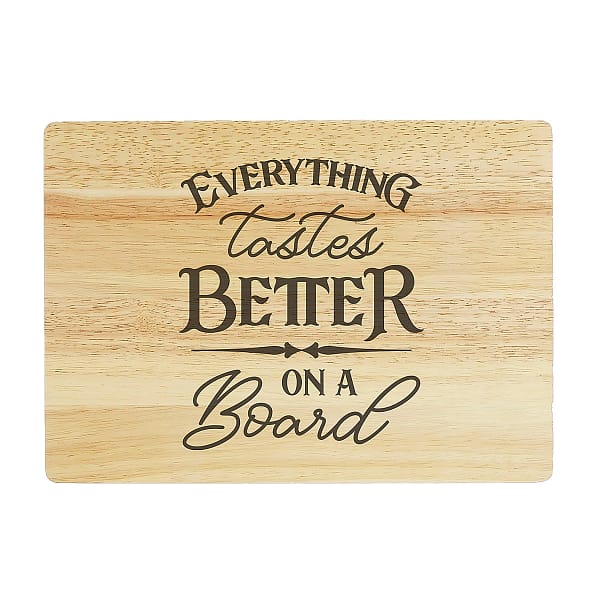 Everything Tastes Better On A Board Custom Laser Engraved Rubberwood Cutting Board