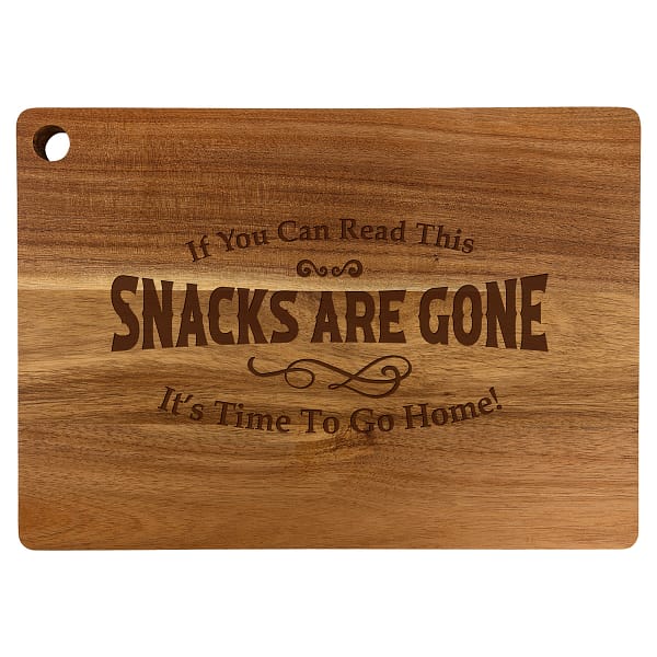 Snacks Are Gone Custom Laser Engraved Acacia Cutting Board